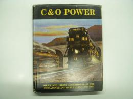 洋書　C&O Power: Steam and Diesel Locomotives of the Chesapeake and Ohio Railway 1900-1965
