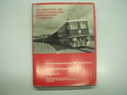 洋書　Archiv Nr.7: Die elektrischen und Diesel-Triebfahrzeuge schweizerischer Eisenbahnen: Erster Teil: Die Schweizerischen Bundesbahnen (SBB): The Swiss Federal Railways: Darstellung der Lokomotiven, Triebwagen, Rangierlokomotiven und Traktoren
