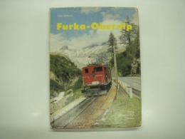 洋書　Furka - Oberalp: Von der Rhone zum Rhein