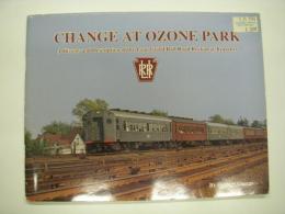 洋書　Change at Ozone Park: A History and Description of the Long Island Rail Road Rockaway Branches
