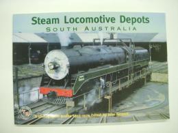 洋書　Steam Locomotive Depots South Australia
