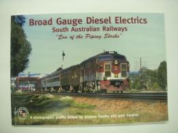 洋書　Broad Gauge Diesel Electrics South Australian Railways: 'Era of the Piping Shrike'