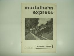 鉄道洋冊子　murtalbahn express: Sonderheft 1: murtalbarn-Steckbrief