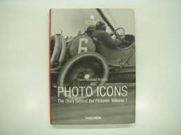 洋書　Photo Icon Vol. 1: The Story Behind the Pictures: 1827-1926