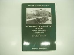 洋書　The Bombing of Rolls-Royce at Derby in Two World Wars: with Diversions: Historical Series No.32