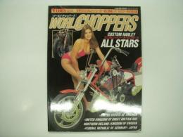 WORLD CHOPPERS: ワールドチョッパーズ カスタムハーレー・オールスターズ: バイブス6月号増刊: 世界のカスタムハーレーが一堂に集結‼︎ オールカラー完全保存版