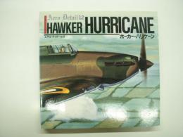 エアロ・ディテール12: ホーカー・ハリケーン: Aero Detail 12: HAWKER HURRICANE