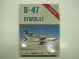 洋書　D & S: Vol.18: B-47 STRATOJET in Detail & Scale: Production Versions