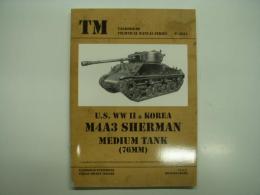 洋書　TM: Tankograd Technical Manual Series No.6034: US WWII & KOREA M4A3 Sherman Medium Tank (76mm)