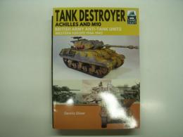 洋書　TankCraft12: Tank Destroyer: Achilles and M10, British Army Anti-Tank Units, Western Europe, 1944–1945