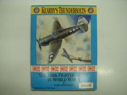洋書　Kearby's Thunderbolts: The 348th Fighter Group in World War II