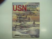 洋書　USN Aircraft Carrier Air Units, Volume 1: 1946-1956 / USN Aircraft Carrier Air Units, Volume 2: 1957-1963 / USN Aircraft Carrier Air Units, Volume 3: 1964-1973　3冊セット