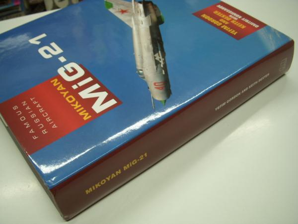 洋書 Famous Russian Aircraft: Mikoyan MiG-21(Yefim Gordon、Keith