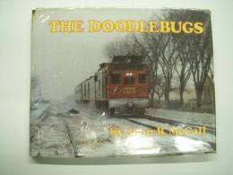 洋書　The Doodlebugs: A word and picture history of over six decades of self-propelled passenger car service on America's most colorful major railroad