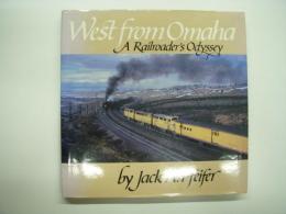 洋書　West from Omaha: A Railroader's Odyssey 