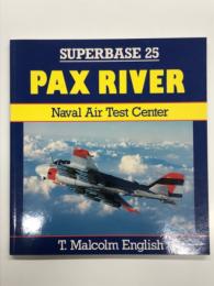 洋書　SUPERBASE 25: Pax River: Naval Air Test Center