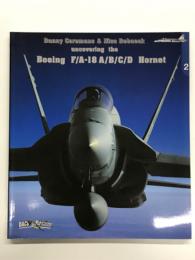 洋書　Uncovering the Boeing F/A-18 A/B/C/D Hornet