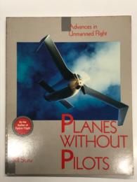 洋書　Planes Without Pilots: Advances in Unmanned Flight