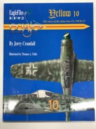 洋書　Eagle Files 2: Yellow 10: Story of the ultra-rare Fw 190 D-13