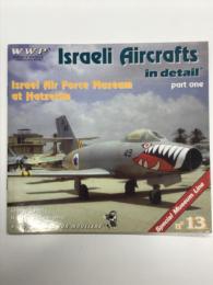 洋書　Israeli Aircraft in Detail Part 1: Israel Air Force Museum at Hatzerim: Special Museum Line No.13
