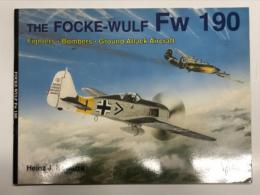 洋書　Schiffer Military History Vol.48: Focke-Wulf Fw 190: Fighters, Bombers, Ground Attack Aircraft