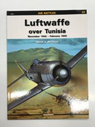 洋書　Air Battles 07: Luftwaffe Over Tunisia: November 1942－February 1943