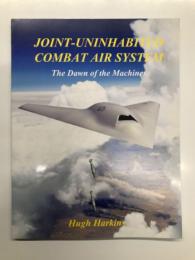 洋書　Joint-Uninhabited Combat Air System: The Dawn of the Machines