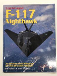 洋書　Lockheed F-117 Nighthawk: An Illustrated History of the Stealth Fighter