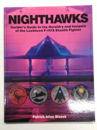 洋書　Nighthawks: Insider's Guide to the Heraldry and Insignia of the Lockheed F-117 Stealth Fighter