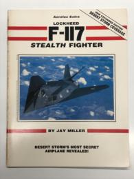 洋書 Aerofax Extra: Lockheed F-117 Stealth Fighter: New Expanded Edition: Desert Storm Coverage