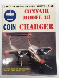 洋書　Naval Fighters: Convair Model 48 Charger Coin Aircraft