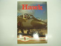洋書　Aeroguide 1: Hawk: British Aerospace Hawk T Mk.1