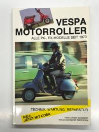 洋書　Vespa Motorroller: Alle PK-, PX- Modelle seit 1970. Technik, Wartung, Reparatur