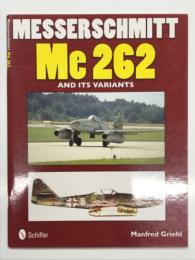 洋書　Messerschmitt Me 262 and its Variants