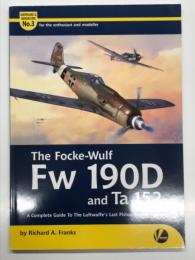 洋書　Airframe & Miniature No.3: The Focke-Wulf Fw 190D and Ta 152: A Complete Guide to the Luftwaffe's Last Piston Engine Fighters