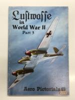 洋書　Aero Pictorials 1: Luftwaffe in World War II / Aero Pictorials 5: Luftwaffe in World War II Part Two / Aero Pictorials 6: Luftwaffe in World War II Part 3　3冊セット