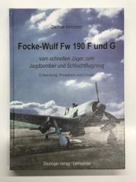 洋書　Focke-Wulf Fw 190 F und G: Vom schnellen Jäger zum Jagdbomber und Schlachtflugzeug: Entwicklung, Produktion und Einsatz