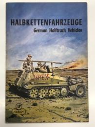 洋書　Armor Series 7: Halbkettenfahrzeuge: German Halftrack Vehicles