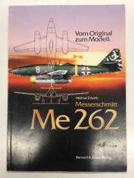 洋書　Vom Original zum Modell: Messerschmitt Me 262
