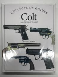 Collector's Guide: Colt: An American Classic