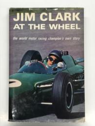 洋書　Jim Clark at the Wheel: The World Motor Racing Champion's Own Story