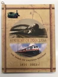 洋書　Symphony of Progress: The Saga of Eastern Railway 1854-2003
