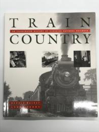 洋書　Train Country: Illustrated History of Canadian National Railways