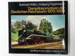 洋書　Dampflokomotiven der Deutschen Reichsbahn 1970 - 1980