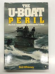 洋書　The U-Boat Peril: An Anti-Submarine Commander's War