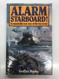 洋書　Alarm Starboard: A Remarkable True Story of the War at Sea