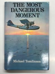 洋書　The Most Dangerous Moment