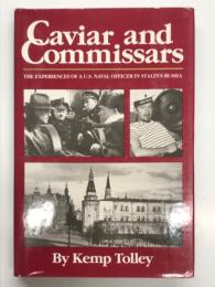洋書　Caviar and Commissars: The Experiences of a U.S. Naval Officer in Stalin's Russia