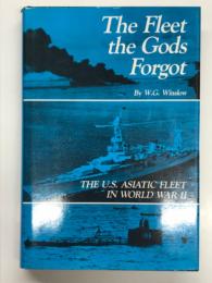 洋書　Fleet the Gods Forgot: The U.S. Asiatic Fleet in World War II