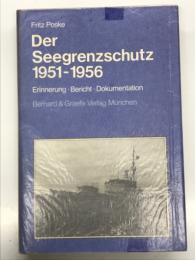 洋書　Der Seegrenzschutz 1951-1956: Erinnerungen, Bericht, Dokumentation